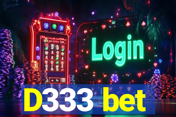 D333 bet